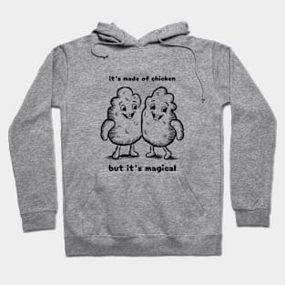 chicken nuggets are magical Hoodie